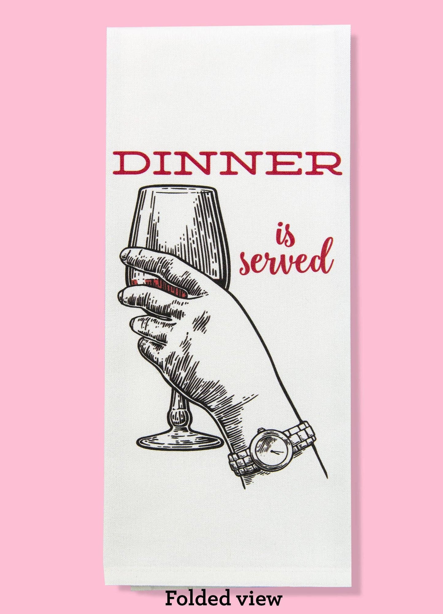 Dinner Is Served (Wine) Dishtowel